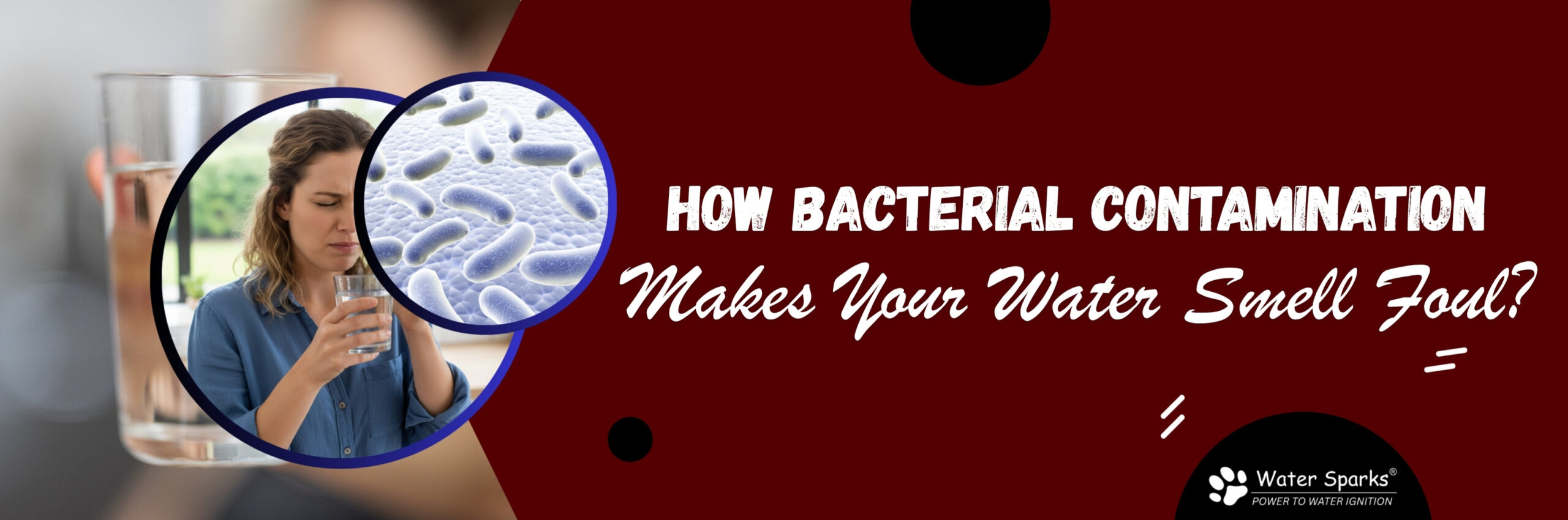 How Bacterial Contamination Makes Your Water Smell Foul?