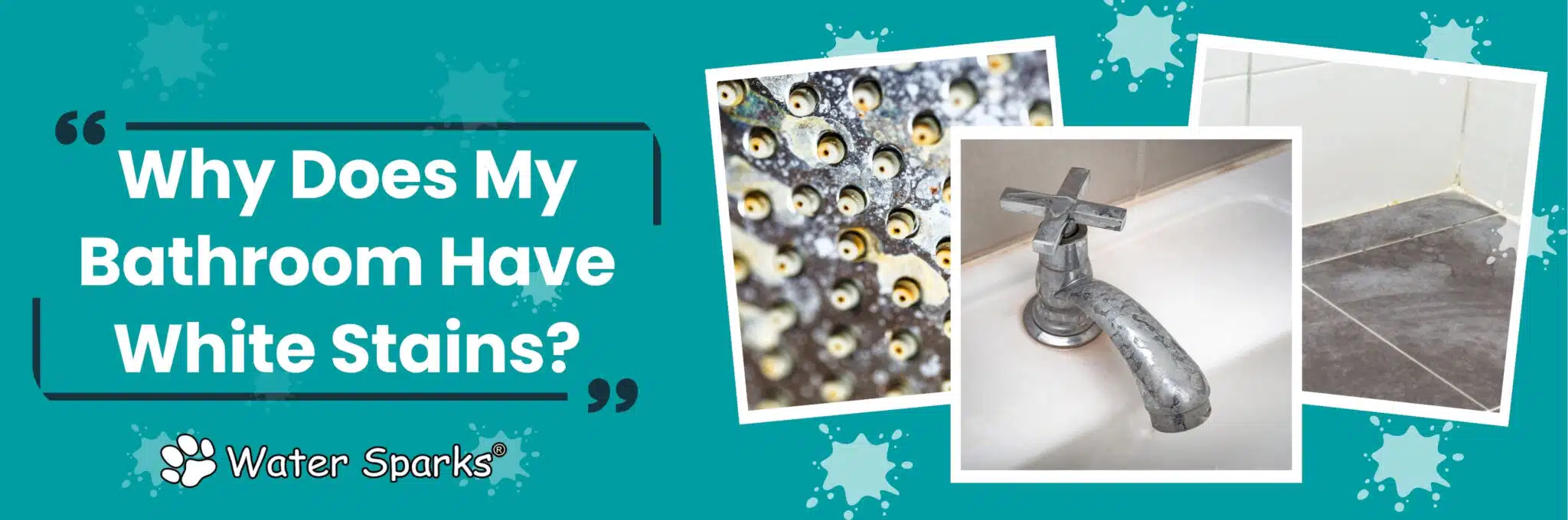 Why Does My Bathroom Have White Stains?