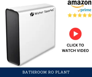Water Sparks® Bathroom RO Plant